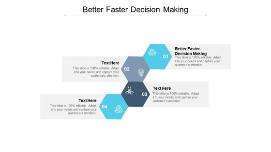 Better Faster Decision Making Ppt PowerPoint Presentation Portfolio Backgrounds Cpb Pdf