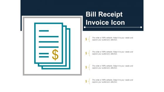Bill Receipt Invoice Icon Ppt Powerpoint Presentation Outline Deck