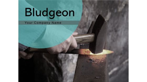 Bludgeon Consumer Construction Ppt PowerPoint Presentation Complete Deck Bludgeon Consumer Construction Ppt PowerPoint Presentation Complete Deck