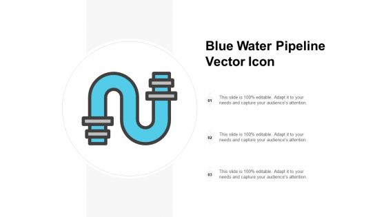 Blue Water Pipeline Vector Icon Ppt PowerPoint Presentation Infographics Aids