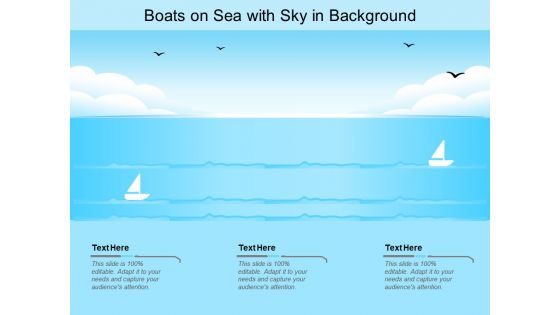 Boats On Sea With Sky In Background Ppt PowerPoint Presentation Gallery Designs Download