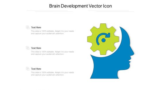 Brain Development Vector Icon Ppt PowerPoint Presentation Infographics Design Ideas PDF Brain Development Vector Icon Ppt PowerPoint Presentation Infographics Design Ideas PDF