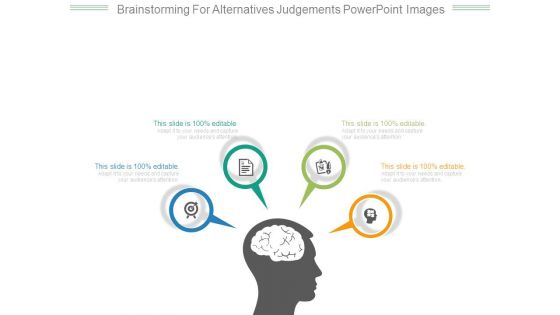 Brainstorming For Alternatives Judgements Powerpoint Images