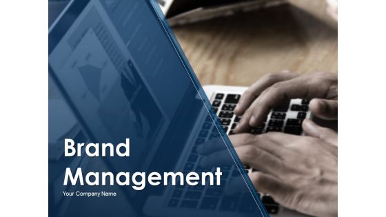 Brand Management Ppt PowerPoint Presentation Complete Deck With Slides Brand Management Ppt PowerPoint Presentation Complete Deck With Slides