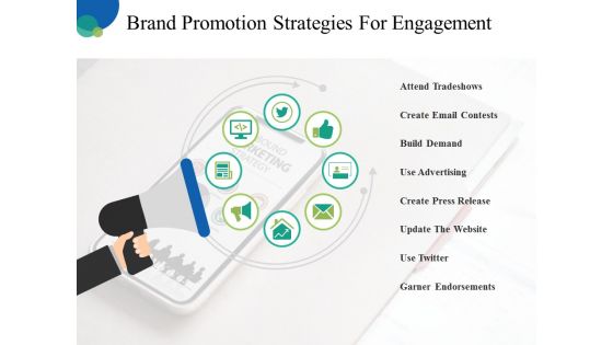 Brand Promotion Strategies For Engagement Ppt PowerPoint Presentation Portfolio Slides Brand Promotion Strategies For Engagement Ppt PowerPoint Presentation Portfolio Slides