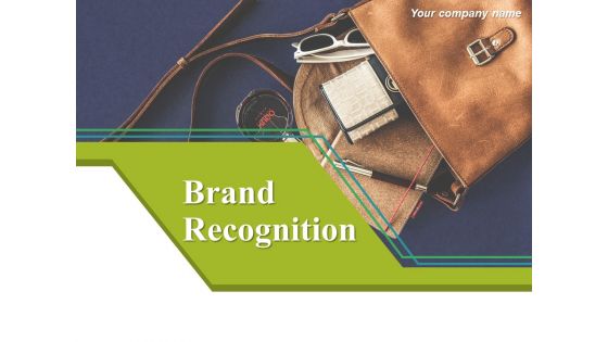 Brand Recognition Ppt PowerPoint Presentation Complete Deck With Slides