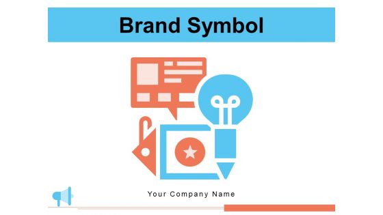 Brand Symbol Customer Product Ppt PowerPoint Presentation Complete Deck Brand Symbol Customer Product Ppt PowerPoint Presentation Complete Deck