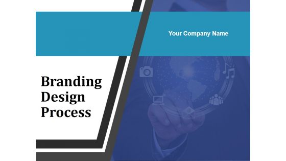 Branding Design Process Ppt PowerPoint Presentation Complete Deck With Slides