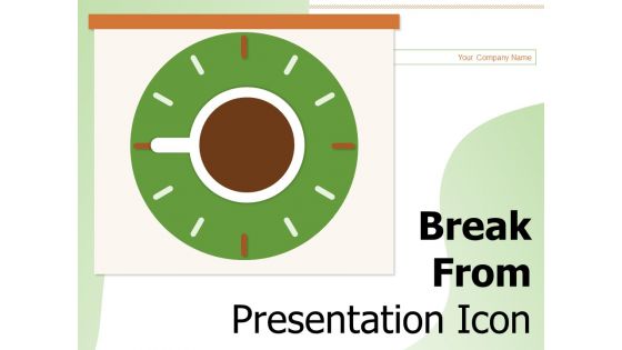 Break From Presentation Icon Coffee Bean Dispenser Icon Cold Coffee Ppt PowerPoint Presentation Complete Deck
