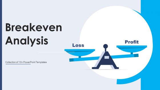 Breakeven Analysis Ppt PowerPoint Presentation Complete Deck With Slides Breakeven Analysis Ppt PowerPoint Presentation Complete Deck With Slides