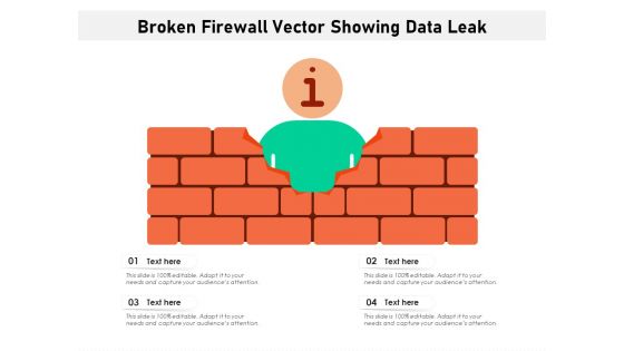Broken Firewall Vector Showing Data Leak Ppt PowerPoint Presentation Gallery Demonstration PDF