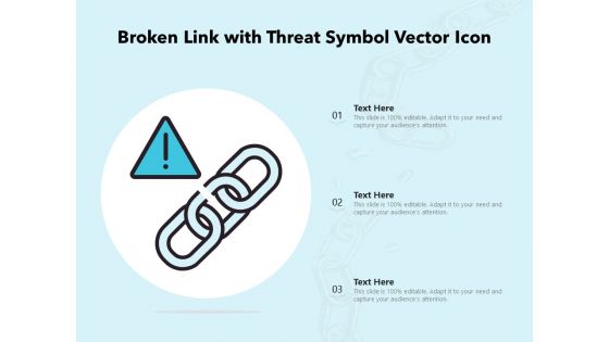 Broken Link With Threat Symbol Vector Icon Ppt PowerPoint Presentation File Format PDF