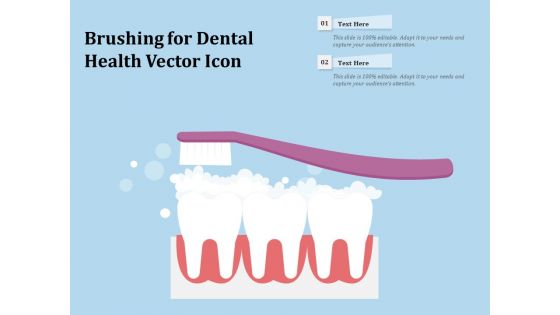 Brushing For Dental Health Vector Icon Ppt PowerPoint Presentation Icon Slides PDF