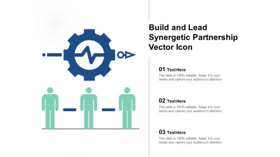 Build And Lead Synergetic Partnership Vector Icon Ppt PowerPoint Presentation Gallery Skills PDF
