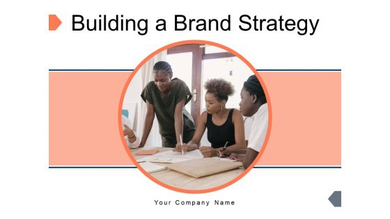 Building A Brand Strategy Location Target Ppt PowerPoint Presentation Complete Deck