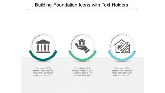 Building Foundation Icons With Text Holders Ppt PowerPoint Presentation Infographics Outfit