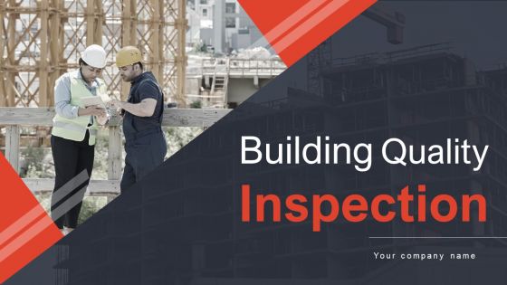 Building Quality Inspection Ppt PowerPoint Presentation Complete Deck With Slides
