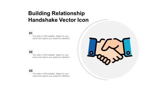 Building Relationship Handshake Vector Icon Ppt PowerPoint Presentation Show Maker