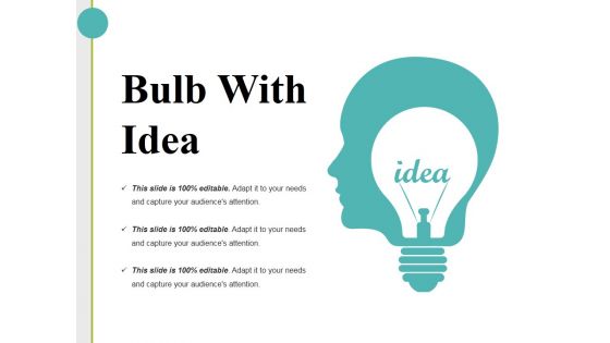 Bulb With Idea Ppt PowerPoint Presentation Ideas Slide