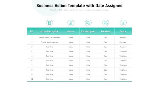 Business Action Template With Date Assigned Ppt PowerPoint Presentation Layouts Layouts
