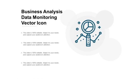 Business Analysis Data Monitoring Vector Icon Ppt Powerpoint Presentation Ideas Design Ideas