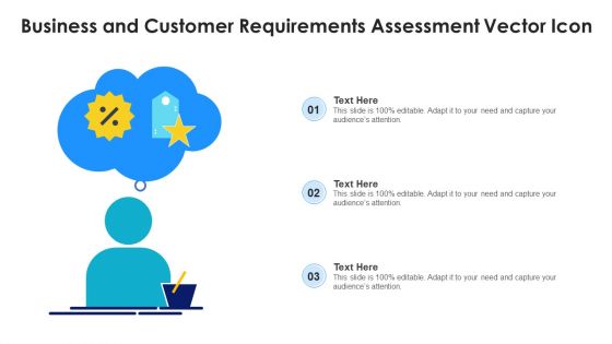 Business And Customer Requirements Assessment Vector Icon Ppt PowerPoint Presentation Gallery Rules PDF