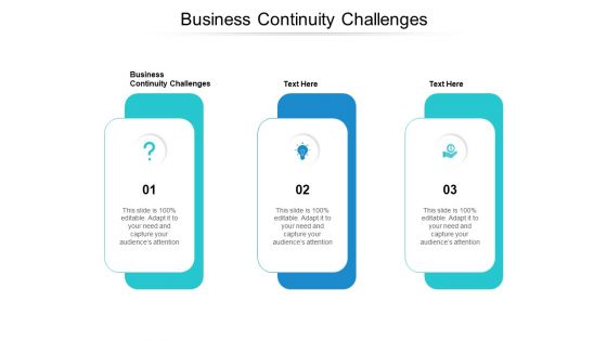 Business Continuity Challenges Ppt PowerPoint Presentation Layouts Example Topics Cpb