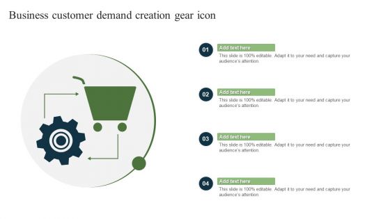 Business Customer Demand Creation Gear Icon Ppt Icon Slideshow PDF