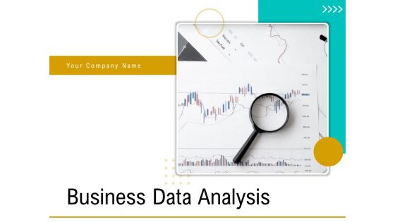 Business Data Analysis Ppt PowerPoint Presentation Complete Deck With Slides Business Data Analysis Ppt PowerPoint Presentation Complete Deck With Slides