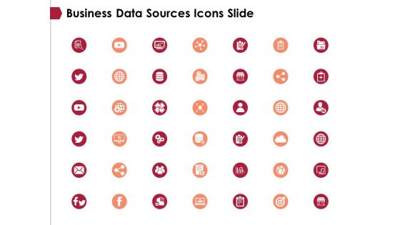 Business Data Sources Icons Slide Ppt PowerPoint Presentation Ideas Mockup