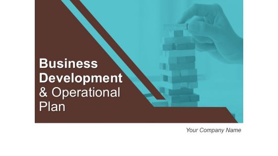 Business Development And Operational Plan Ppt PowerPoint Presentation Complete Deck With Slides