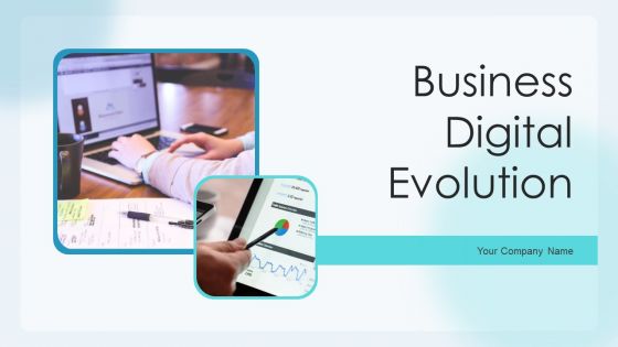 Business Digital Evolution Ppt PowerPoint Presentation Complete With Slides Business Digital Evolution Ppt PowerPoint Presentation Complete With Slides