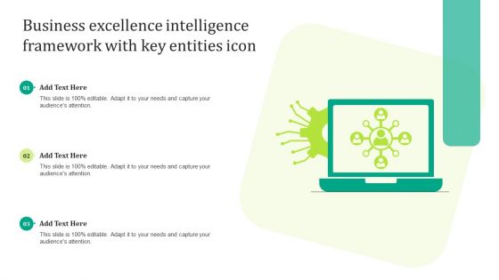 Business Excellence Intelligence Framework With Key Entities Icon Background PDF