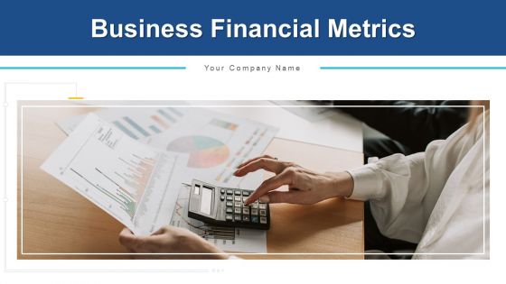 Business Financial Metrics Data Analysis Ppt PowerPoint Presentation Complete Deck With Slides