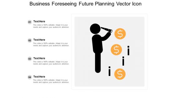 Business Foreseeing Future Planning Vector Icon Ppt PowerPoint Presentation Show Vector