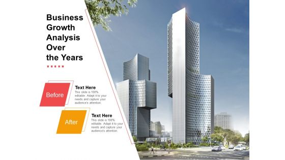 Business Growth Analysis Over The Years Ppt PowerPoint Presentation Outline Templates Business Growth Analysis Over The Years Ppt PowerPoint Presentation Outline Templates