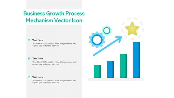Business Growth Process Mechanism Vector Icon Ppt PowerPoint Presentation Layouts Introduction