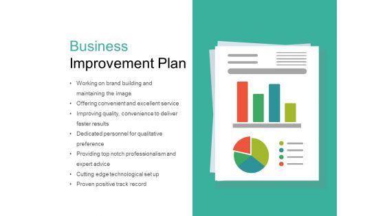 Business Improvement Plan Ppt PowerPoint Presentation Slides Ideas