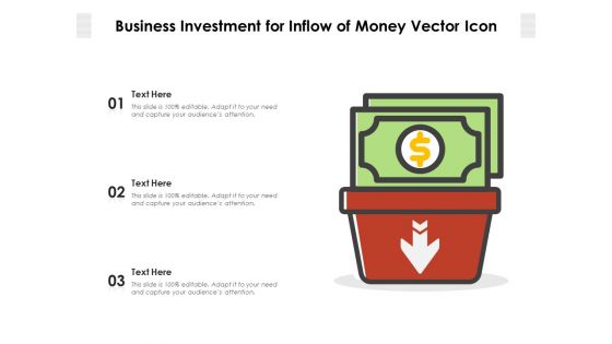 Business Investment For Inflow Of Money Vector Icon Ppt PowerPoint Presentation File Images PDF