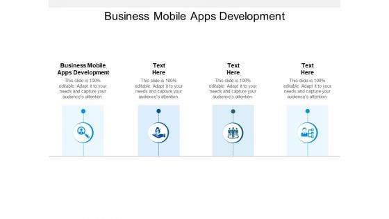 Business Mobile Apps Development Ppt PowerPoint Presentation Pictures Outline Cpb