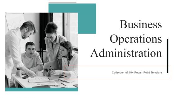 Business Operations Administration Ppt PowerPoint Presentation Complete With Slides Business Operations Administration Ppt PowerPoint Presentation Complete With Slides
