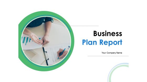 Business Plan Report Ppt PowerPoint Presentation Complete Deck With Slides Business Plan Report Ppt PowerPoint Presentation Complete Deck With Slides