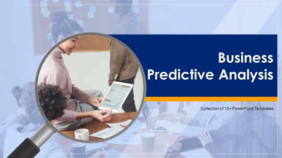 Business Predictive Analysis Ppt PowerPoint Presentation Complete Deck With Slides
