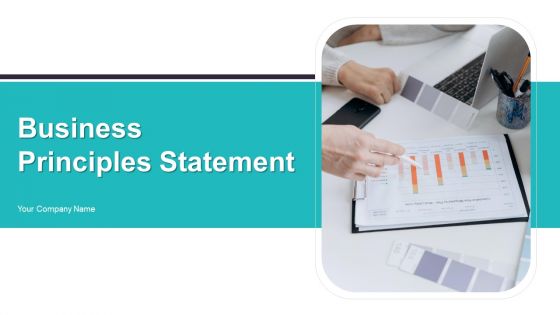 Business Principles Statement Ppt PowerPoint Presentation Complete Deck With Slides