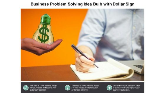 Business Problem Solving Idea Bulb With Dollar Sign Ppt PowerPoint Presentation Pictures File Formats