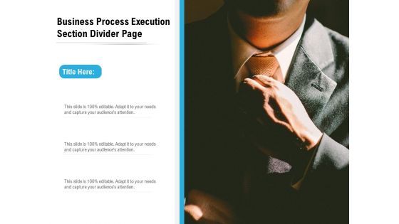 Business Process Execution Section Divider Page Ppt PowerPoint Presentation Styles Grid PDF