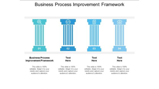 Business Process Improvement Framework Ppt PowerPoint Presentation Inspiration Deck Cpb