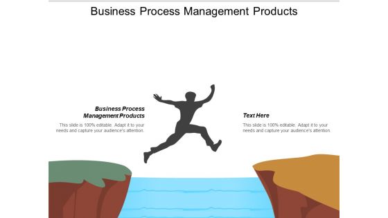 Business Process Management Products Ppt PowerPoint Presentation Slides Master Slide Cpb