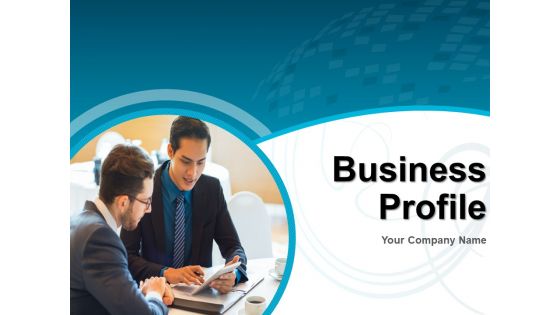Business Profile PPT PowerPoint Presentation Complete Deck With Slides