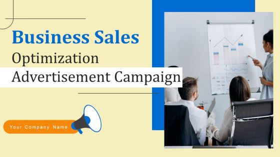 Business Sales Optimization Advertisement Campaign Ppt PowerPoint Presentation Complete Deck With Slides Business Sales Optimization Advertisement Campaign Ppt PowerPoint Presentation Complete Deck With Slides